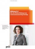 Bildung 2.0 – Wie Weiterbildung zum Erfolg beiträgt Bildung 2.0 – Wie Weiterbildung zum Erfolg beiträgt, © PwC