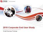 Trend Micro: 2010 Corporate End User Study Trend Micro: 2010 Corporate End User Study