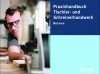 Praxishandbuch Tischler- und Schreinerhandwerk Praxishandbuch Tischler- und Schreinerhandwerk