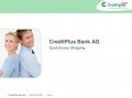 CreditPlus Bank: Quick Survey Shopping CreditPlus Bank: Quick Survey Shopping