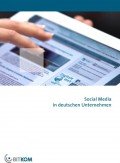 BITKOM-Studie: Social Media in deutschen Unternehmen BITKOM-Studie: Social Media in deutschen Unternehmen