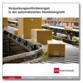 EHI Retail Institute: Verpackungsanforderungen in der automatisierten Handelslogistik Verpackungsanforderungen in der automatisierten Handelslogistik, © EHI Retail Institute