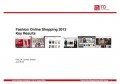Hochschule Reutlingen: Fashion Online Shopping 2012 – Key Results Fashion Online Shopping 2012 – Key Results, © Hochschule Reutlingen