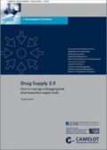 Camelot Management Consultants: Drug Supply 2.0 Drug Supply 2.0, © Camelot Management Consultants