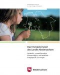 Energiekonzept des Landes Niedersachsen Energiekonzept des Landes Niedersachsen, © Niedersächsisches Ministerium für Umwelt, Energie und Klimaschutz