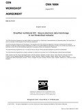 Simplified multilateral EDI CWA 16504: Simplified multilateral EDI – Secure electronic data interchange in non-hierarchical networks, © CEN