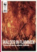 Wälder in Flammen Wälder in Flammen, © WWF