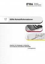 Ursachen von Preispeaks, -einbrüchen und -trends bei mineralischen Rohstoffen © Deutsche Rohstoffagentur (DERA) in der Bundesanstalt für Geowissenschaften und Rohstoffe (BGR)