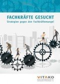 Fachkräfte gesucht – Strategien gegen den Fachkräftemangel, © Vitako