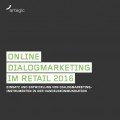 Online-Dialogmarketing im Retail 2016, © artegic AG
