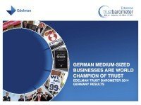 Edelman Trust Barometer 2014 Edelman Trust Barometer 2014, © Edelman GmbH