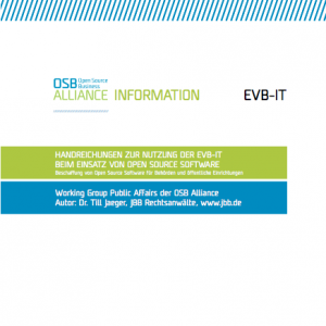 OSB Alliance/Dr. Till Jaeger, JBB Rechtsanwälte: Handreichungen zur Nutzung der EVB-IT beim beim Einsatz von Open Source Software