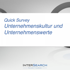 Quick Survey: Unternehmenskultur und Unternehmenswerte (© InterSearch Executive Consultants)
