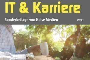 Heise-Beilage beleuchtet den IT-Arbeitsmarkt 2021